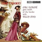 Revue Mel Tormé & Billy May  / Olé Tormé: Mel Tormé Goes South of the Border with Billy May