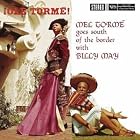 Click here to buy Ol� Torm�: Mel Torm� Goes South of the Border with Billy May by  Mel Torm� & Billy May .
