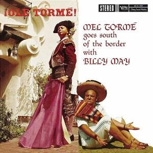 Mel Torme - Ol&eacute; Torm&eacute;: Mel Torm&eacute; Goes South of the Border with Billy May - Zortam Music