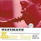 Ultimate Lester Young by Lester Young