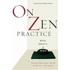 On Zen Practice: Body, Breath, Mind: Body, Breath and Mind