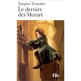 Le Dernier des Mozartpar Jacques Tournier