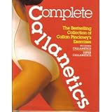 Complete Callanetics: Bestselling Collection of Callan Pinckney`s Exercises