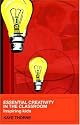 Essential Creativity in the Classroom