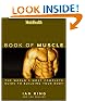 Men's Health: The Book of Muscle--The World's Most Authoritative Guide to Building Your Body