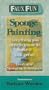 Faux Fun - Sponge Painting [VHS]
