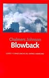 Blowback. Costes y Consecuencias del Imperio Americano