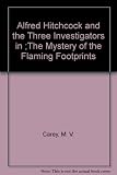Alfred Hitchcock and the Three Investigators in the mystery of the flaming footprints