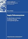 Supply Frühwarnsysteme: Die Identifikation und Analyse von Risiken in Einkauf und Supply Management (Einkauf, Logistik und Supply Chain Management) (German Edition)