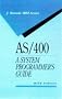 As/400: A Systems Programmers Guide