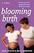 Image of Blooming Birth: How to get the pregnancy and birth you want