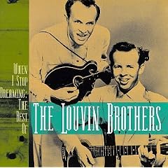 When I Stop Dreaming: The Best of the Louvin Brothers