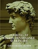 Looking at Italian Renaissance Sculpture
