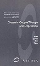 Systemic Couple Therapy and Depression (Systemic Thinking & Practice)