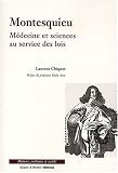Montesquieu : M�decine et science au service des lois