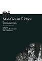 Mid-Ocean Ridges: Dynamics of Processes Associated with the Creation of New Oceanic Crust