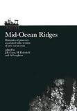 Mid-Ocean Ridges: Dynamics of Processes Associated with the Creation of New Oceanic Crust