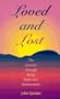 Loved and Lost: The Journey Through Dying, Death and Bereavement