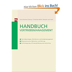 Handbuch Vertriebsmanagement: Vertriebsstrategie, Distribution und Kundenmanagement. Mitarbeitersuche, Motivation und F�rderung. Profitsteigerung, ... und Controlling. Checklisten und Handb�cher