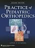 Practice of Pediatric Orthopedics