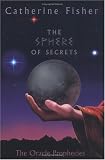 The Sphere of Secrets: Book Two of The Oracle Prophecies