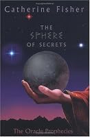 The Sphere of Secrets: Book Two of The Oracle Prophecies