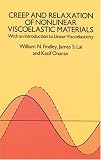Creep and Relaxation of Nonlinear Viscoelastic Materials (Dover Books on Engineering)