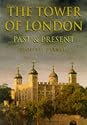 The Tower of London: Past and Present (Britain in Old Photographs)