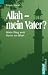Books : Allah. Mein Vater? Mein Weg vom Koran zur Bibel.