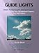 Guide Lights - Attune To Your Angels & Spirit Guides - Begin To Heal Your Life And Move Towards Your Soul Purpose