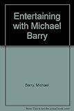 Entertaining with Michael Barry