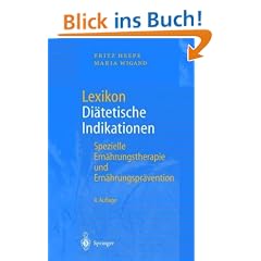 Lexikon Di�tetische Indikationen: Spezielle Ern�hrungstherapie und Ern�hrungspr�vention