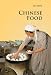 Chinese Food (Introductions to Chinese Culture)