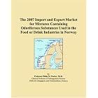 The 2007 Import and Export Market for Mixtures Containing Odoriferous Substances Used in... by  Parker, Philip M.