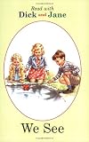 We See (Dick and Jane)