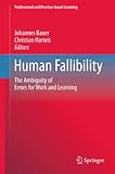 Human fallibility : the ambiguity of errors for work and learning
