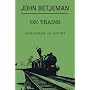 John Betjeman on Trains