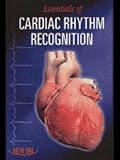 Essentials of Cardiac Rhythm Recognition (Windows Cd-Rom)