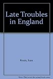 The late troubles in England : an inaugural lecture delivered in the University of Exeter on 30 January 1969