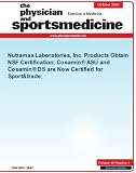 Nutramax Laboratories, Inc. Products Obtain NSF Certification: Cosamin® ASU and Cosamin® DS are Now Certified for SportTM (The Physician and Sportsmedicine)