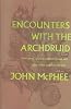 Encounters with the Archdruid