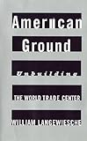 American Ground: Unbuilding the World Trade Center