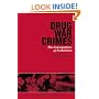 Drug War Crimes: The Consequences of Prohibition