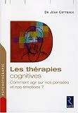 Les th�rapies cognitives : Comment agir sur nos pens�es