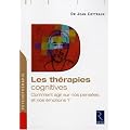 Les th�rapies cognitives : Comment agir sur nos pens�es