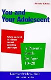 You and Your Adolescent Revised Edition: Parent's Guide for Ages 10-20, A
