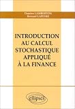 Introduction au calcul stochastique appliqué à la finance