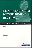 Nouveau projet d établissement des EHPAD