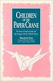 Children of the Paper Crane the Story of Sadako Sasaki and Her Struggle With the A-Bomb Disease