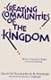 Creating Communities of the Kingdom: New Testament Models of Church Planting